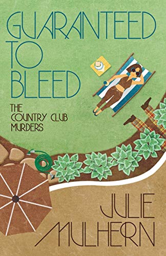 cover image Guaranteed to Bleed: The Country Club Murders