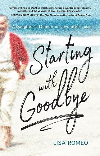 cover image Starting with Goodbye: A Daughter’s Memoir of Love After Loss