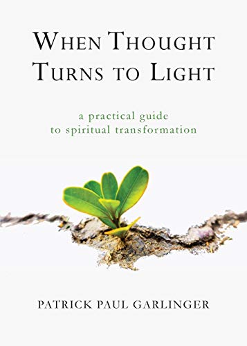 cover image When Thought Turns to Light: A Practical Guide to Spiritual Transformation