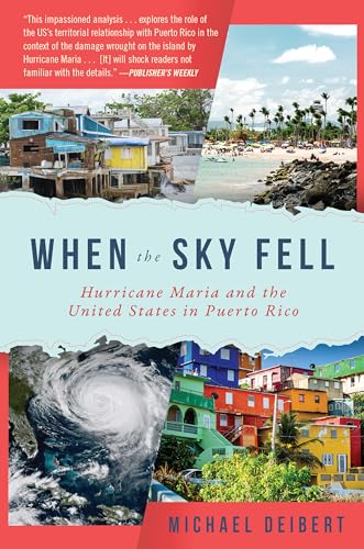 cover image When the Sky Fell: Hurricane Maria and the United States in Puerto Rico