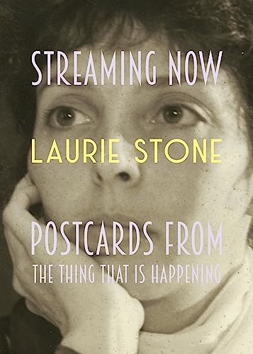 cover image Streaming Now: Postcards from the Thing That Is Happening