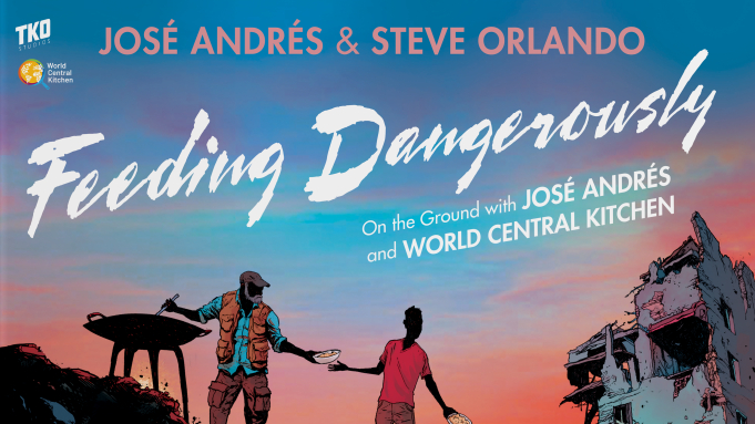 cover image Feeding Dangerously: On the Ground with José Andrés and the World Central Kitchen