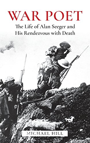 cover image War Poet: The Life of Alan Seeger and His Rendezvous with Death 