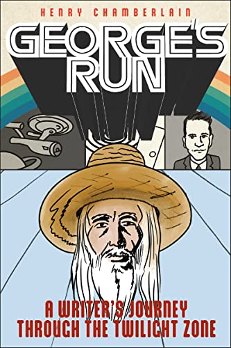 cover image George’s Run: A Writer’s Journey Through the Twilight Zone