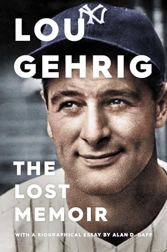 cover image Lou Gehrig: The Lost Memoir