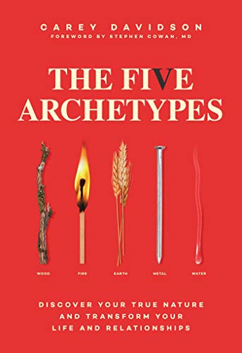 cover image The Five Archetypes: Discover Your True Nature and Transform Your Life and Relationships