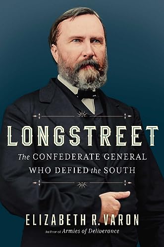 cover image Longstreet: The Confederate General Who Defied the South