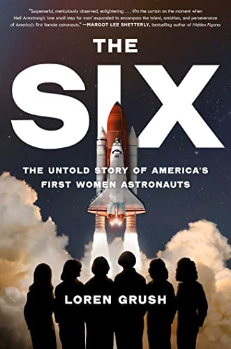 cover image The Six: The Untold Story of America’s First Women Astronauts