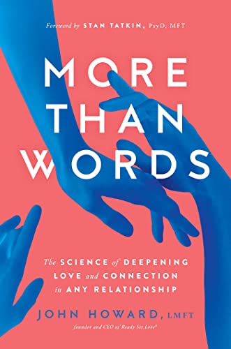 cover image More Than Words: The Science of Deepening Love and Connection in Any Relationship