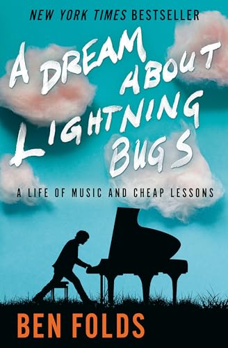 cover image A Dream About Lightning Bugs: A Life of Music and Cheap Lessons