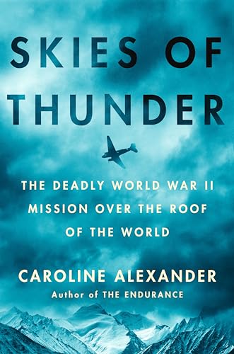 cover image Skies of Thunder: The Deadly World War II Mission over the Roof of the World