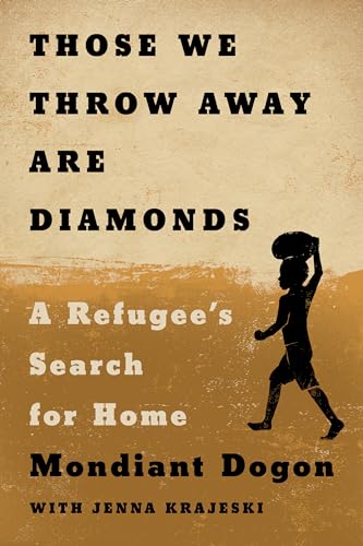 cover image Those We Throw Away Are Diamonds: A Refugee’s Search for Home