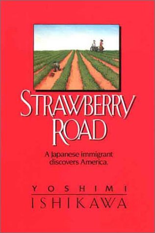 cover image Strawberry Road: A Japenese Immigrant Discovers America.