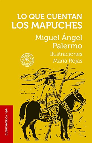 cover image Cuentos Que Cuentan los Mapuches = Tales of the Mapuche Indians