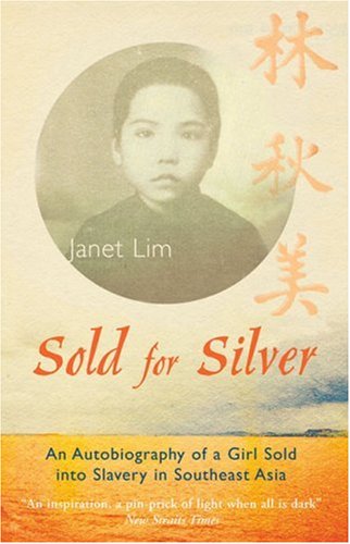 cover image Sold for Silver: An Autobiography of a Girl Sold Into Slavery in Southeast Asia