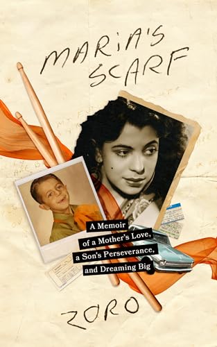 cover image Maria’s Scarf: A Memoir of a Mother’s Love, a Son’s Perseverance, and Dreaming Big