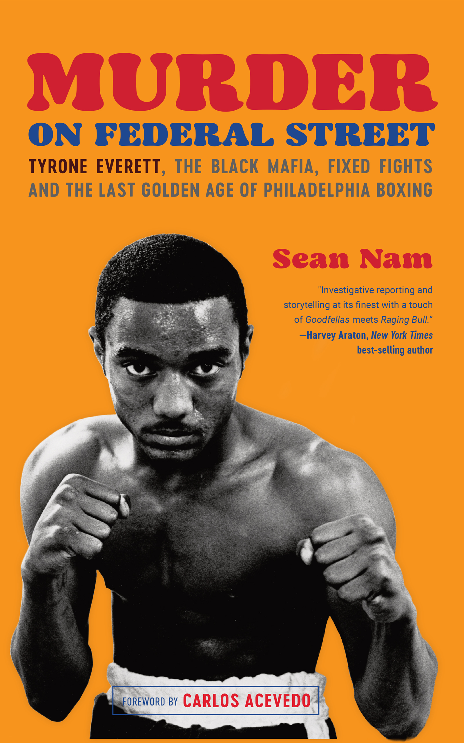 cover image Murder on Federal Street: Tyrone Everett, the Black Mafia, Fixed Fights, and the Last Golden Age of Philadelphia Boxing