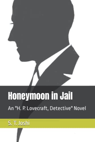 cover image Honeymoon in Jail: An “H.P. Lovecraft, Detective” Novel