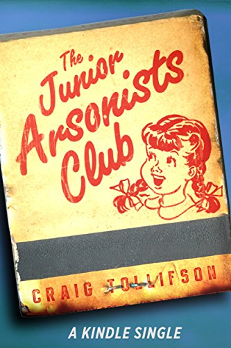 cover image The Junior Arsonists Club