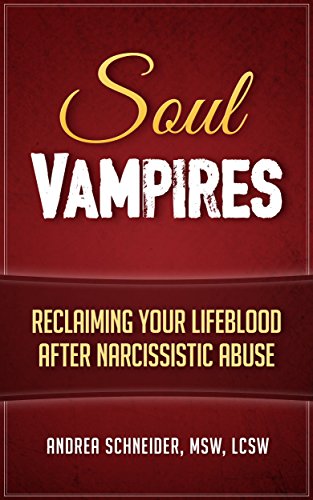 cover image Soul Vampires: Reclaiming Your Lifeblood After Narcissistic Abuse