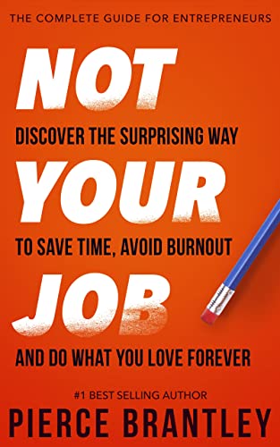 cover image Not Your Job: Discover the Surprising Way to Save Time, Avoid Burnout, and Do What You Love Forever 
