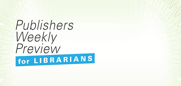 Sign up to the Preview for Librarians Newsletter for FREE