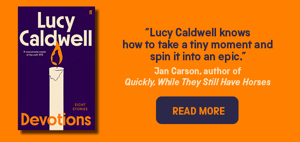 'Devotions' by Lucy Caldwell