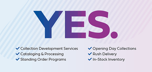 Say YES With Ingram Library Services