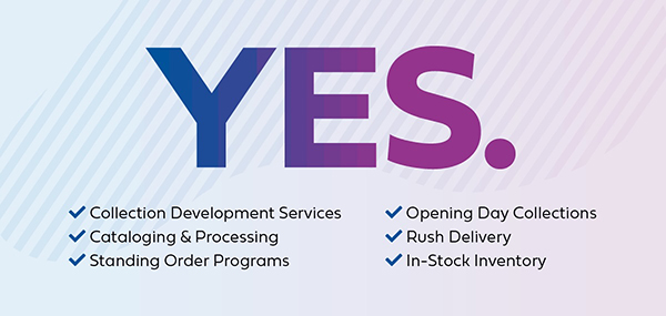 Say YES With Ingram Library Services