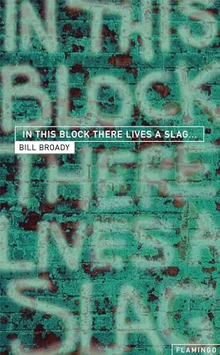 cover image IN THIS BLOCK THERE LIVES A SLAG...