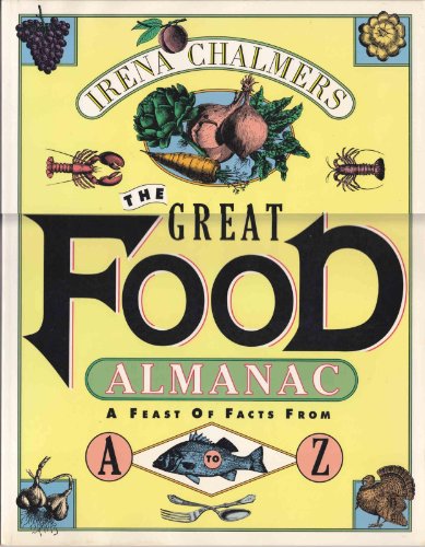 cover image The Great Food Almanac: A Feast of Facts from A to Z