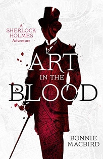 Art in the Blood: A Sherlock Holmes Adventure