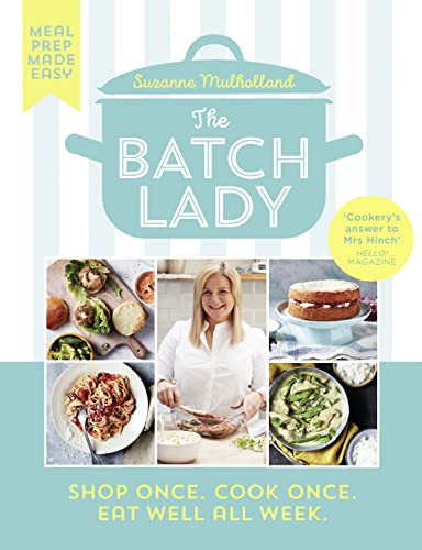 cover image The Batch Lady: Shop Once. Cook Once. Eat Well All Week