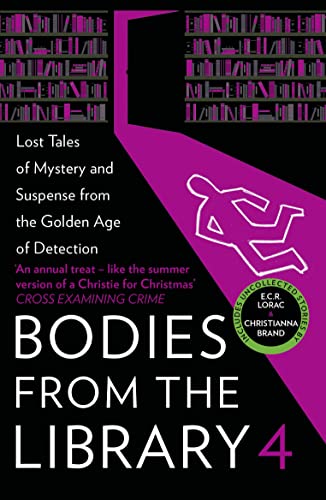 cover image Bodies from the Library 4: Forgotten Stories of Mystery and Suspense by the Queens of Crime and Other Masters of the Golden Age
