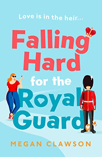 cover image Falling Hard for the Royal Guard