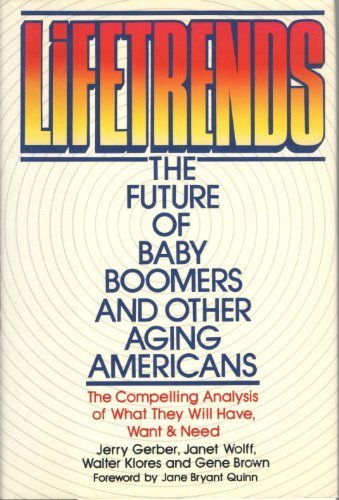 cover image Lifetrends: The Future of Baby Boomers and Other Aging Americans