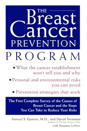 cover image The Breast Cancer Prevention Program: The First Complete Survey of the Causes of Breast Cancer and the Steps You Can Take to Reduce Your Risks
