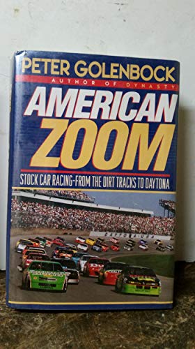 cover image American Zoom: Stock Car Racing--From the Dirt Tracks to Daytona