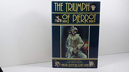 cover image The Triumph of Pierrot: The Commedia Dell'arte and the Modern Imagination