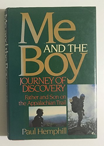 cover image Me and the Boy: Journey of Discovery: Father and Son on the Appalachian Trail