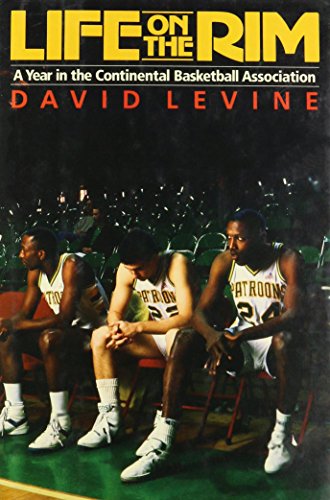 cover image Life on the Rim: A Year in the Continental Basketball Association