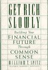 cover image Get Rich Slowly: Building Your Financial Future Through Common Sense