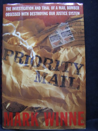 cover image Priority Mail: The Investigation and Trial of a Mail Bomber Obsessed with Destroying Our Justice System