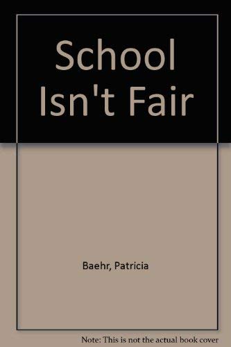 cover image School Is Not Fair