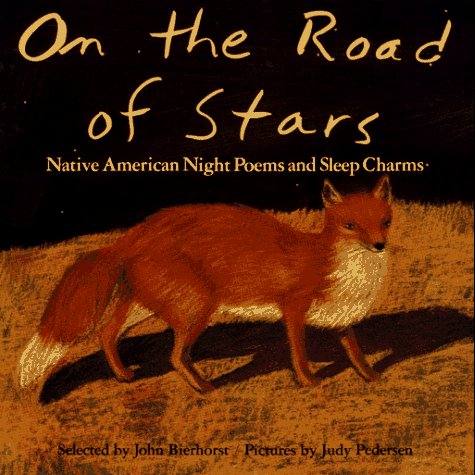 cover image On the Road of Stars: Native American Night Poems and Sleep Charms