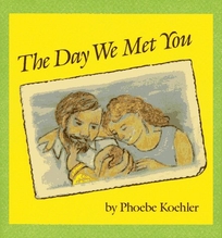 The Day We Met You