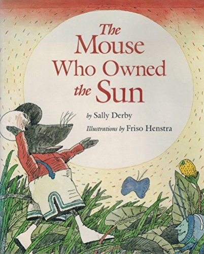 cover image The Mouse Who Owned the Sun
