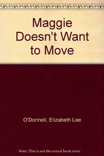 Maggie Doesn't Want to Move