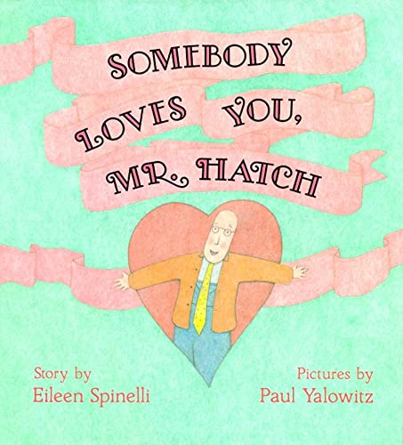 cover image Somebody Loves You, Mr. Hatch