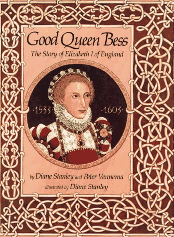 cover image Good Queen Bess: The Story of Elizabeth I of England